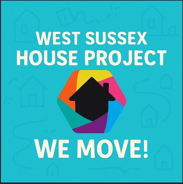 Introducing House Project West Sussex: We Move
